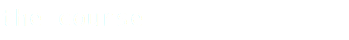 the course